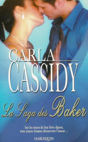La saga des Baker : sur les traces de leur frère disparu, trois jeunes femmes découvrent l'amour...