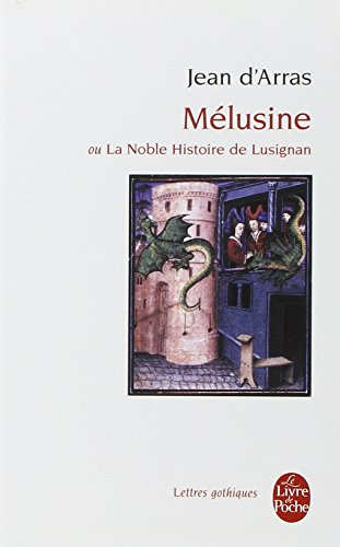 Mélusine ou La noble histoire de Lusignan : roman du XIVe siècle : nouvelle édition critique d'après