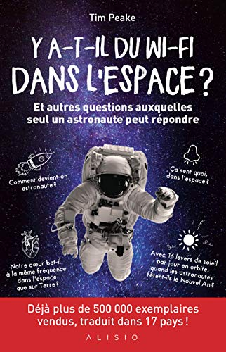 Y a-t-il du Wi-Fi dans l'espace ? : et autres questions auxquelles seul un astronaute peut répondre
