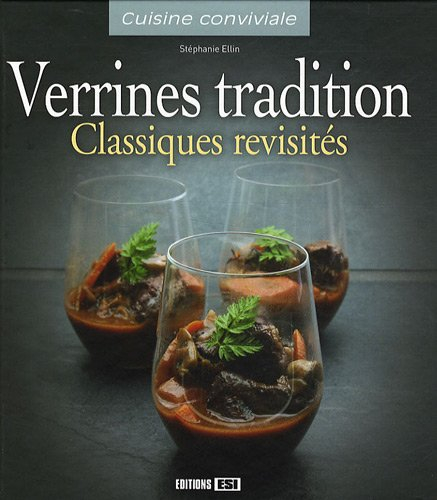 Verrines tradition : classiques revisités