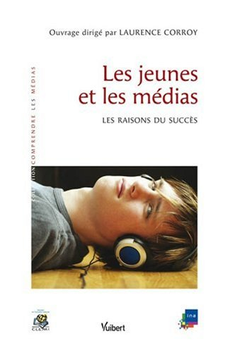 Les jeunes et les médias : les raisons du succès