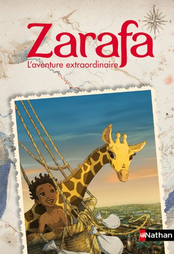 Zarafa : l'aventure extraordinaire : le roman du film