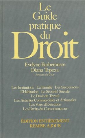 le guide pratique du droit : les institutions : la famille : les successions : l'habitation : la séc
