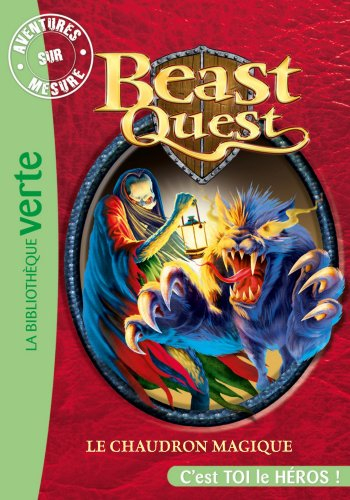Beast quest. Vol. 21. Le chaudron magique