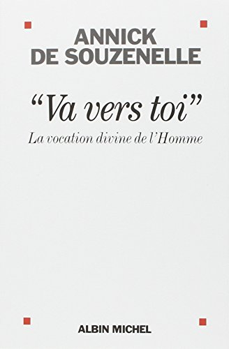 Va vers toi : la vocation divine de l'homme