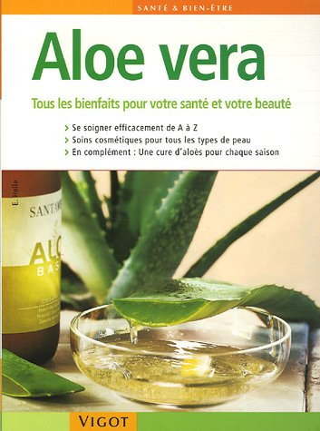 Aloe vera : tous les bienfaits pour votre santé et votre beauté - Eva Helle