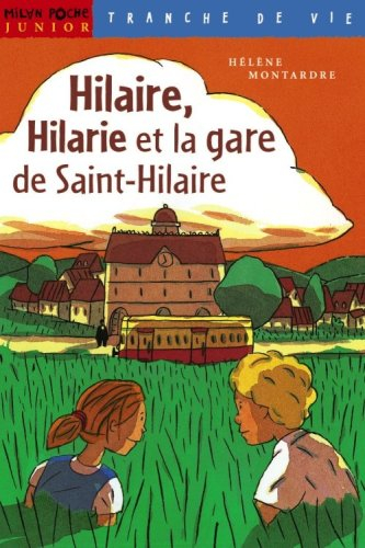 Hilaire, Hilarie et la gare Saint-Hilaire