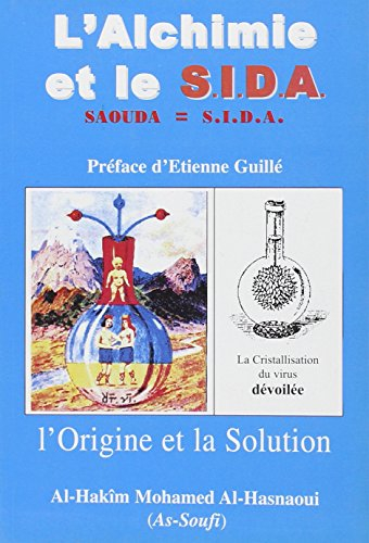 L'alchimie et le sida : l'alchimie dévoile les textes anciens sur l'origine des quatre grandes patho