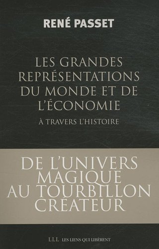 Les grandes représentations du monde et de l'économie à travers l'histoire : de l'univers magique au