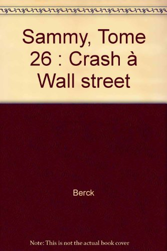 Sammy. Vol. 26. Crash à Wall Street : 0,00 %, 1929-1989