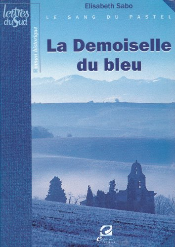 Demoiselle du Bleu (la)  -  Sang du Pastel T1