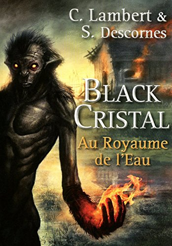 Black cristal. Vol. 2. Au royaume de l'eau