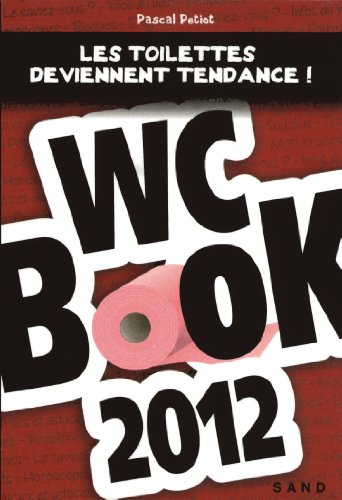 WC book 2012 : les toilettes deviennent tendance !