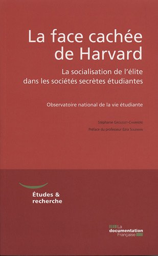 La face cachée de Harvard : la socialisation de l'élite dans les sociétés secrètes étudiantes