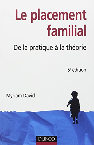 Le placement familial : de la pratique à la théorie