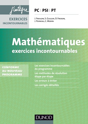 Mathématiques : exercices incontournables PC, PSI, PT