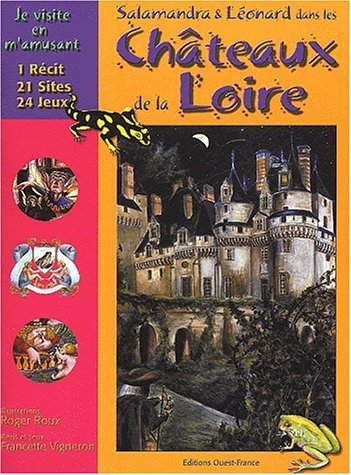 Salamandra et Léonard dans les châteaux de la Loire : je visite en m'amusant