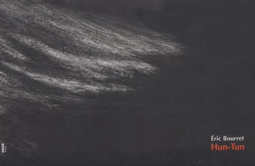 Eric Bourret, Hun-Tun