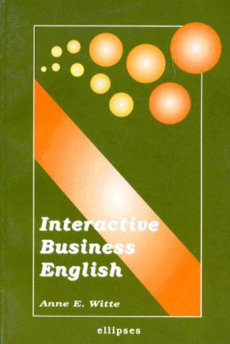 Interactive business english : a complete resource kit for students and teachers