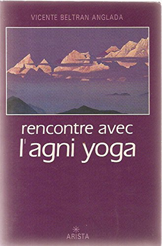 Rencontre avec l'agni yoga