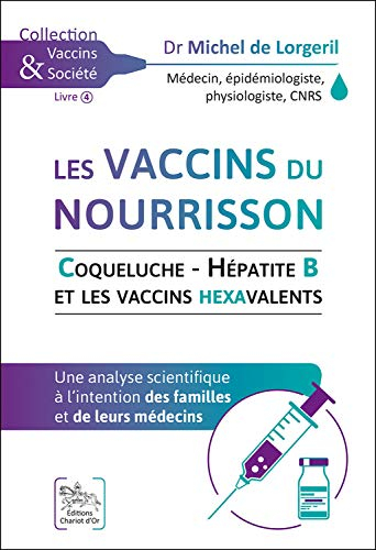 Les vaccins du nourrisson : coqueluche-hépatite B et les vaccins hexavalents : une analyse scientifi