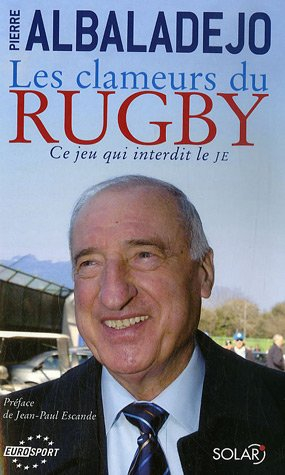 Les clameurs du rugby : ce jeu qui interdit le je