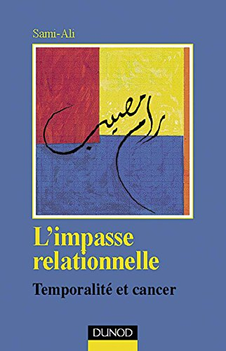 L'impasse relationnelle : temporalité et cancer