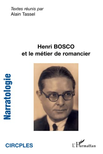 Narratologie, n° 8. Henri Bosco et le métier de romancier