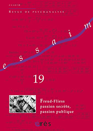 Essaim, n° 19. Freud-Fliess : passion secrète, passion publique