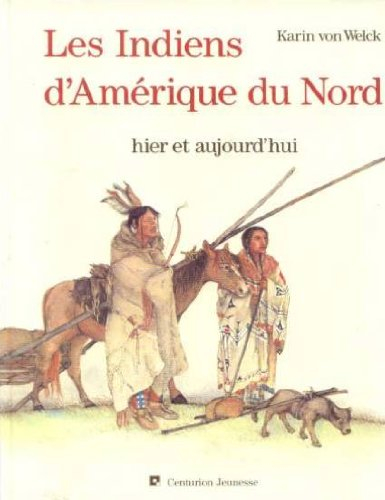 Les Indiens d'Amérique du Nord : hier et aujourd'hui