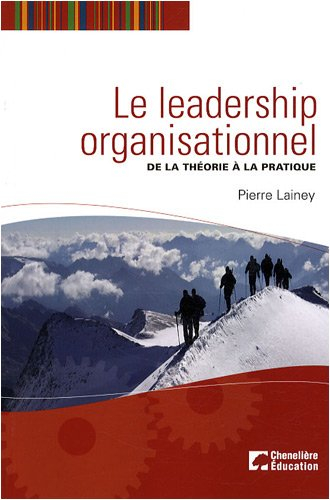 Le leadership organisationnel : de la théorie à la pratique