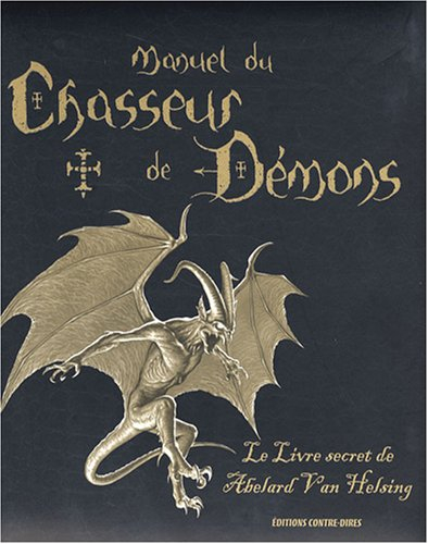 Manuel du chasseur de démons : le livre secret d'Abelard Van Helsing