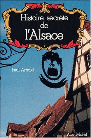 Histoire secrète de l'Alsace