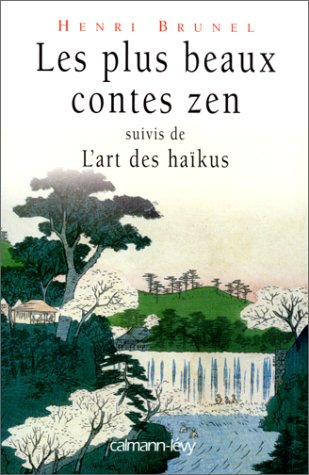 Les plus beaux contes zen. Vol. 1