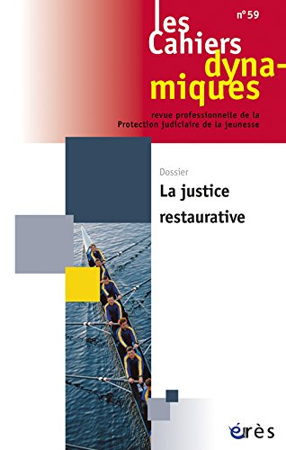 Cahiers dynamiques (Les), n° 59. La justice restaurative