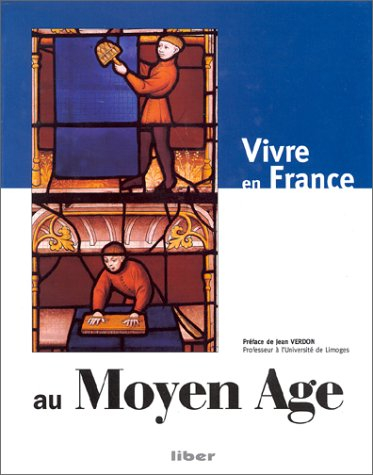 Vivre en France au Moyen Age