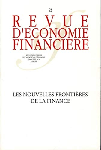 Revue d'économie financière, n° 92. Les nouvelles frontières de la finance