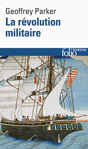 La révolution militaire : la guerre et l'essor de l'Occident, 1500-1800