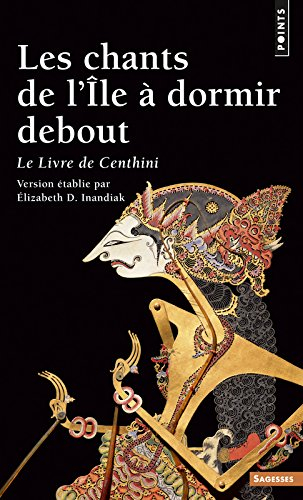 Les chants de l'île à dormir debout : Livre de Centhini