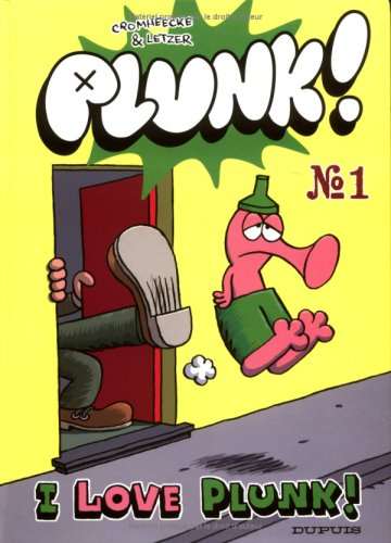 Plunk !. Vol. 1. I love Plunk !