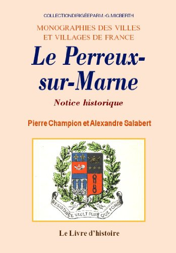 Le Perreux-Sur-Marne. Notice Historique