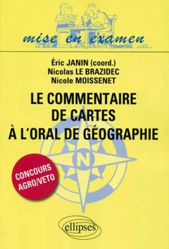 Le commentaire de cartes à l'oral de géographie : concours d'entrée agro-véto