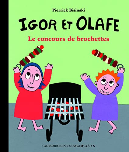 Igor et Olafe : les petits ogres. Le concours de brochettes