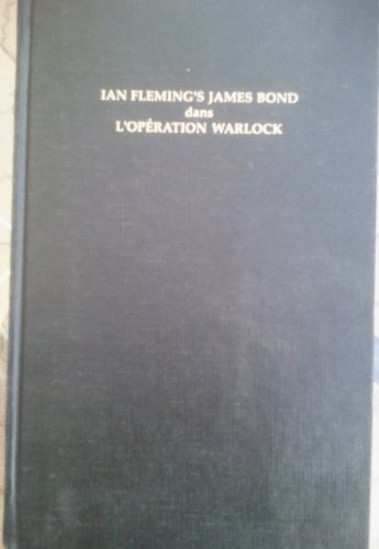 L'opération Warlock : Ian Fleming's James Bond