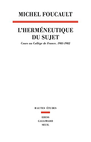 L'herméneutique du sujet : cours au Collège de France, 1981-1982