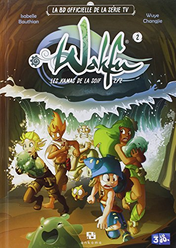 Wakfu. Vol. 2. Les kamas de la soif. Vol. 2