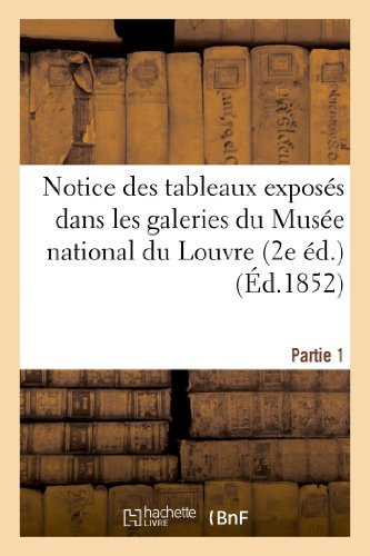 Notice des tableaux exposés dans les galeries du Musée national du Louvre. 1ere partie: , École d'It