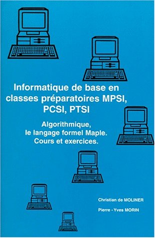 informatique de base en classes préparatoires mpsi, pcsi, ptsi. algorithmique, le langage formel map