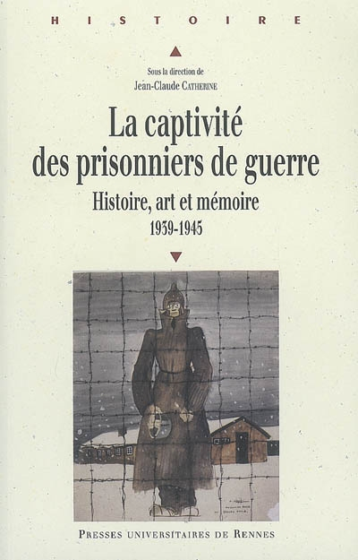 La captivité des prisonniers de guerre : histoire, art et mémoire, pour une approche européenne : 19