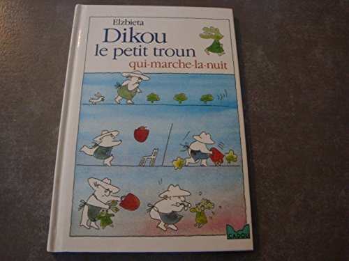 Dikou, le petit troun qui-marche-la-nuit